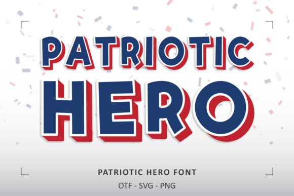 Patriotic Hero Font: A Bold Typeface for Celebratory Designs